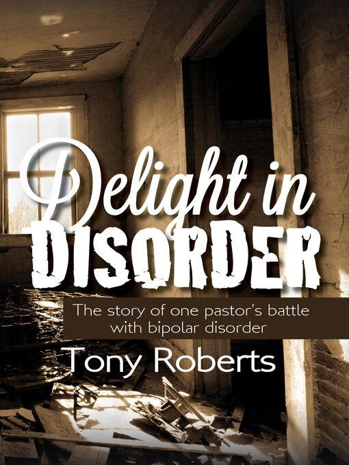 Title details for Delight in Disorder by Tony Roberts - Available